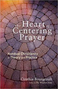 The Heart of Centering Prayer